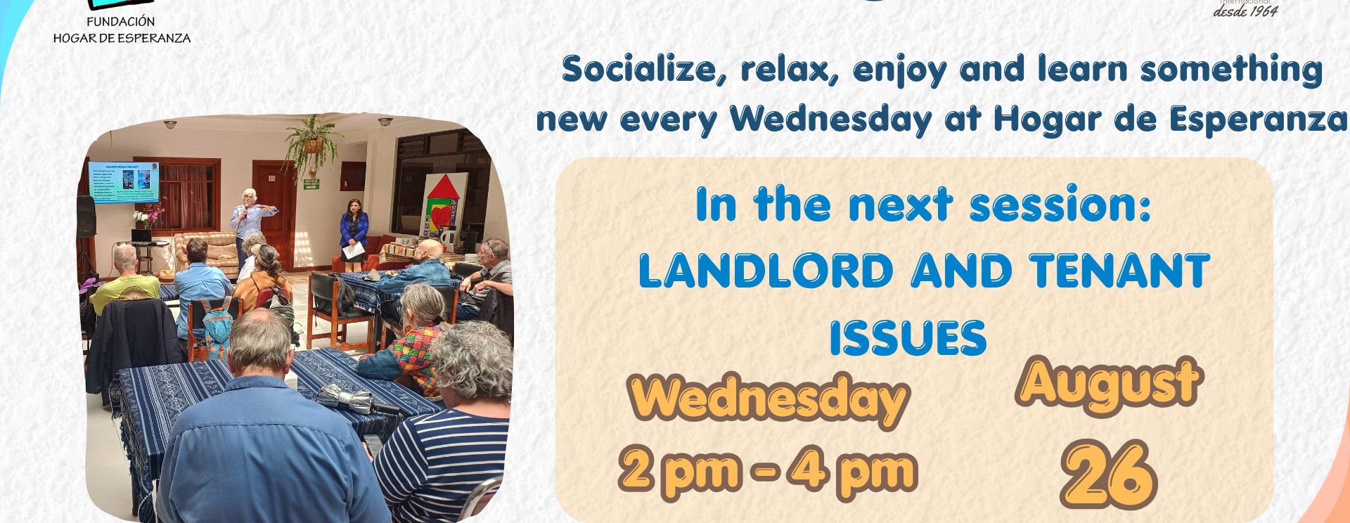 An Afternoon at  Hogar - Landlords and tenants